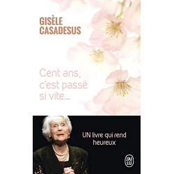 Cent ans c'est passé si vite