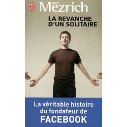 La revanche d'un solitaire : La véritable histoire du fondateur de...
