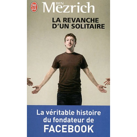 La revanche d'un solitaire : La véritable histoire du fondateur de...