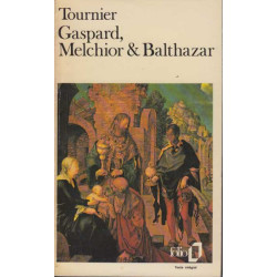 Gaspard Melchior et Balthazar