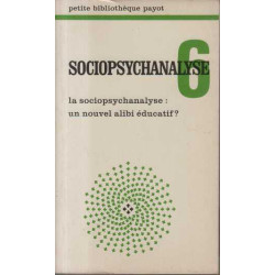 La Sociopsychanalyse : un nouvel alibi educatif