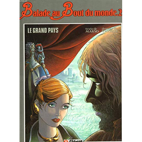 Balade au bout du monde Tome 2 : Le grand pays