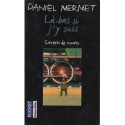 Là-bas Si j'Y Suis. Carnet de Routes