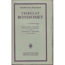 Tribulat Bonhomet. Nouvelle édition présentée par P.G. Castex et...