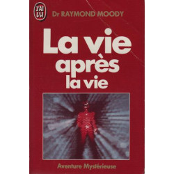 La Vie Apres La Vie. Enquête À Propos D'un Phénomène La Survie De...