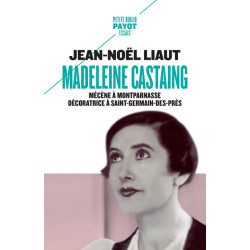 Madeleine Castaing: Mécène à Montparnasse Décoratrice à...