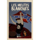 Les meutes blanches