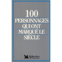 100 personnages qui ont marqué le siècle