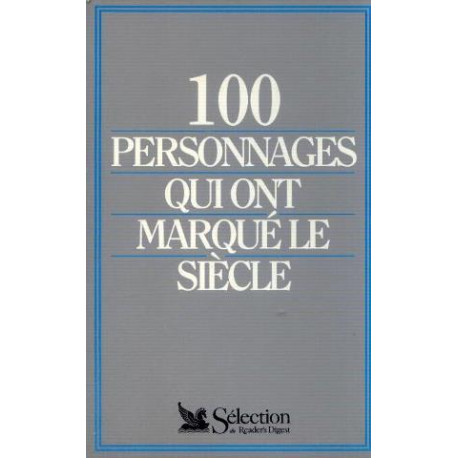 100 personnages qui ont marqué le siècle