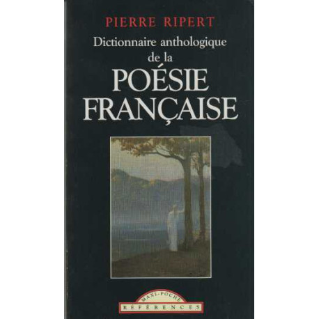 Dictionnaire anthologique de la poésie française
