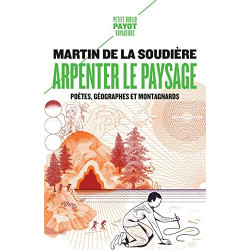 Arpenter le paysage: Poètes géographes et montagnards