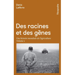 Des racines et des gènes : Une histoire mondiale de l'agriculture...