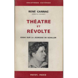 THEATRE ET REVOLTE. Essai sur la jeunesse de Schiller