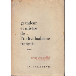 Grandeur et misere de l'individualisme francais tome 1 , des...