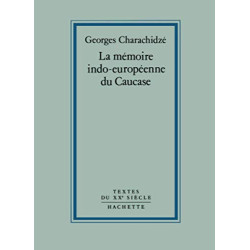LA MEMOIRE INDO-EUROPEENNE DU CAUCASE
