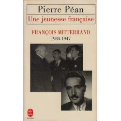 Une jeunesse française : François Mitterrand 1934-1947