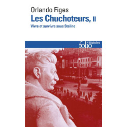 Les chuchoteurs 2 Vivre et survivre sous Staline