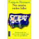 Nos années vaches folles
