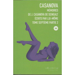 Mémoires de J. Casanova de Seingalt écrits par lui-même Tome 7...