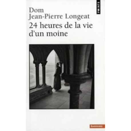 Vingt-quatre heures de la vie d'un moine