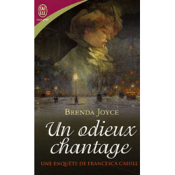 Une enquête de Francesca Cahill Tome 1 : Un odieux chantage
