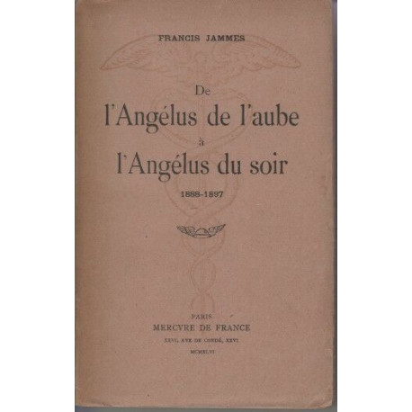 De l'angelus de l'aube a l'angelus du soir 1888-1897