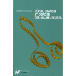 Rêver grandir et coincer des malheureuses : Biographie sexuelle...