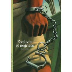 Decouverte Gallimard: Esclaves et negriers