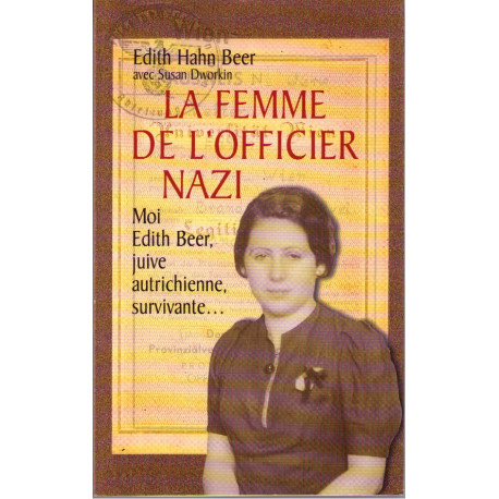 La Femme de l'officier nazi: comment une juive survecut a l'holocauste