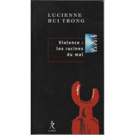 Violence : Les racines du mal