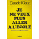 Je ne veux plus aller à l'école