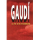 Gaudí. Vie d'un visionnaire