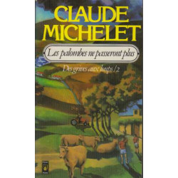 Des grives aux loups Tome II : Les palombes ne passeront plus