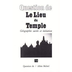 Le Lieu du Temple: Géographie Sacrée et Initiation