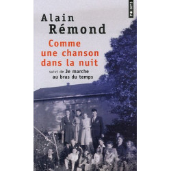 Comme une chanson dans la nuit : Suivi de Je marche au bras du temps