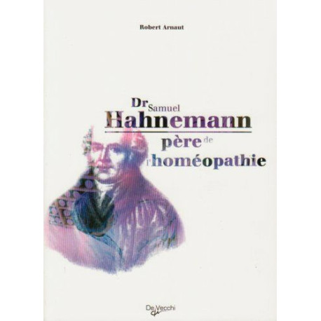 Dr Samuel Hahnemann : Père de l'homéopathie