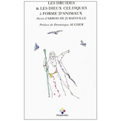 Les Druides et les Dieux Celtiques a Forme d'Animaux