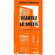 Ecartez le Soleil