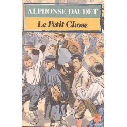 Le Petit Chose. Histoire d'Un Enfant