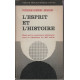 L'esprit et l'histoire / essai sur la conscience historique dans...