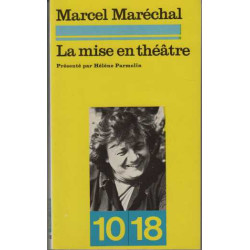LA MISE EN THÉÂTRE - Présenté par Hélène Parmelin