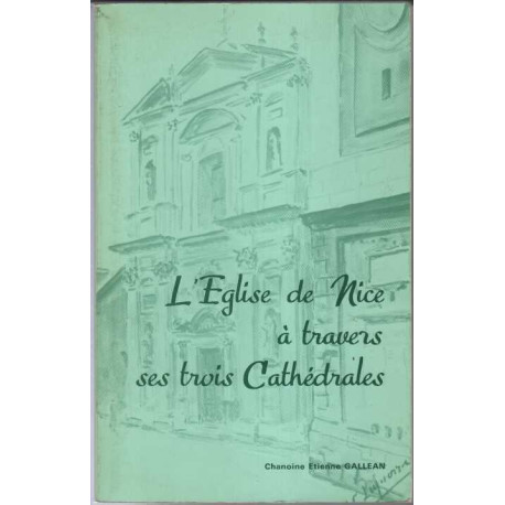 L'eglise de nice à travers ses trois cathedrales