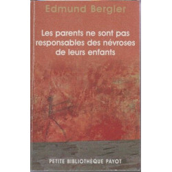 Les parents ne sont pas responsables des névroses de leurs enfants
