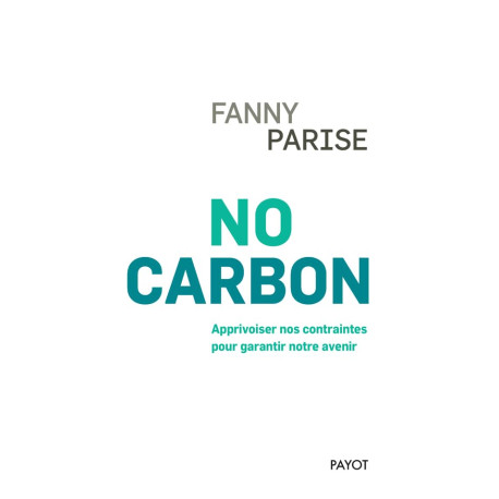 No carbon: Anthropologie d'un monde de contraintes