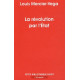 La révolution par l'Etat : Une nouvelle classe dirigeante en...