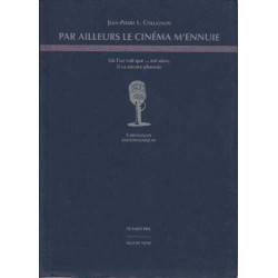 Par ailleurs le cinéma m'ennuie: Où l'on voit que-- zut alors il...