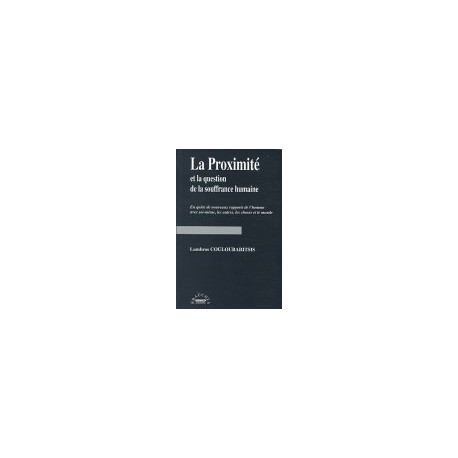 La proximité et la question de la souffrance humaine : En quête de...