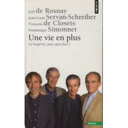 Une vie en plus : La longévité pour quoi faire