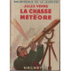 La chasse au meteore