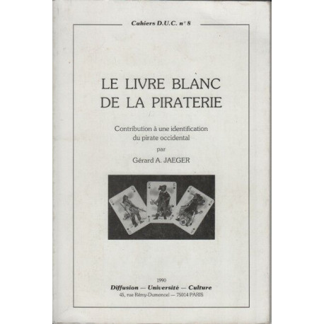 Le livre blanc de la piraterie - Contribution à une identification...